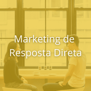 Você conhece o Marketing de Resposta Direta?